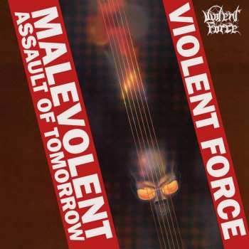 Album Violent Force: Malevolent Assault Of Tomorrow