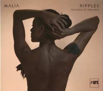 CD Malia: Ripples (Echoes Of Dreams) LTD