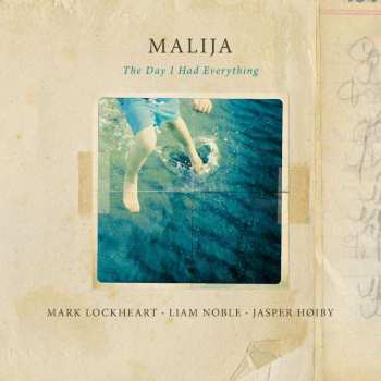 LP Malija: The Day I Had Everything LTD