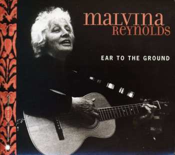 CD Malvina Reynolds: Ear To The Ground DIGI