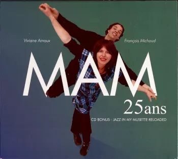 MAM: 25 ans