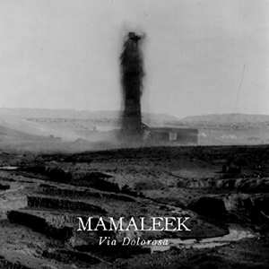 Album Mamaleek: Via Dolorosa