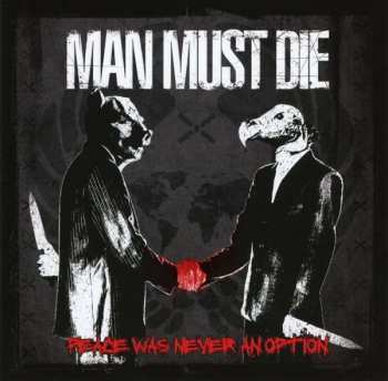 CD Man Must Die: Peace Was Never An Option
