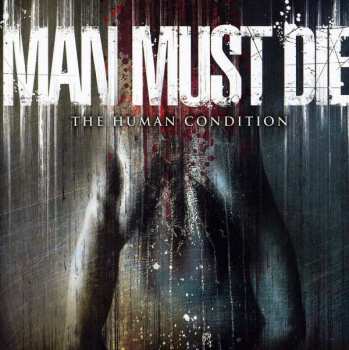 CD Man Must Die: The Human Condition