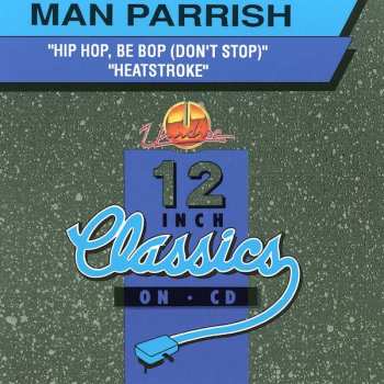 Album Man Parrish: Hip Hop, Be Bop (Don't Stop) / Heatstroke