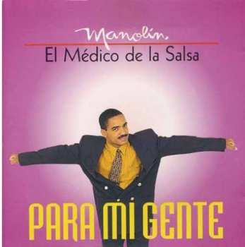 CD Manolin El Médico De La Salsa: Para Mi Gente