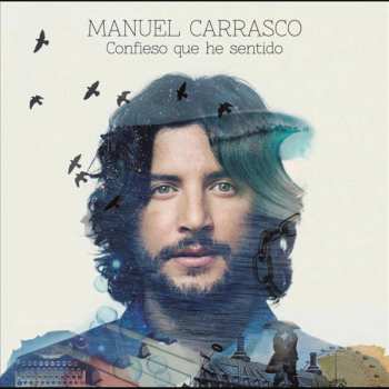 2LP Manuel Carrasco: Confieso que he sentido