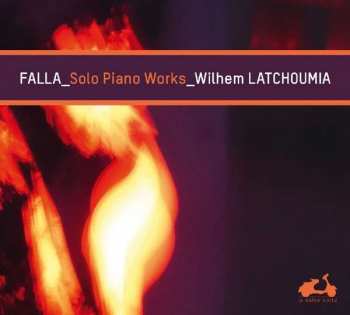 CD Manuel de Falla: Pièces Pour Piano, Toute L'Espagne Dans un Piano