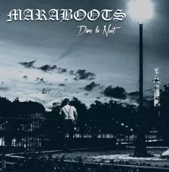 Maraboots: Dans La Nuit