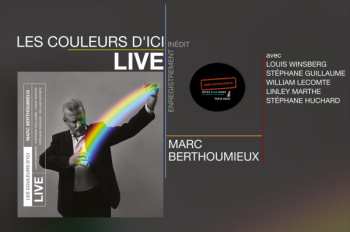 CD Marc Berthoumieux: Les Couleurs D'ici Live