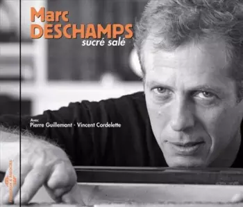 Marc Deschamps: Sucre Sale