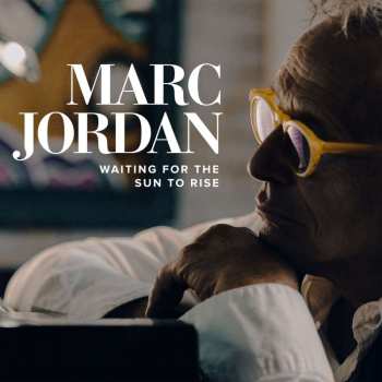 CD Marc Jordan: Waiting For The Sun To Rise 
