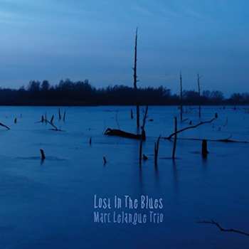Album Marc Lelangue: Lost In The Blues