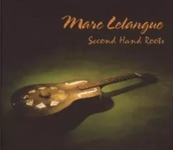 Marc Lelangue: Second Hand Roots