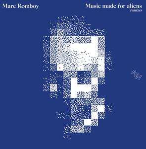 2LP Marc Romboy: Music Made For Aliens (remixes)