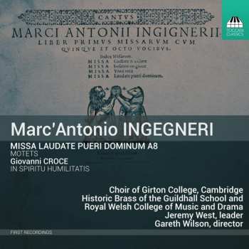 Album Marco Antonio Ingegneri: Missa Laudate Pueri Dominum A 8 - Motets / In Spiritu Humilitas