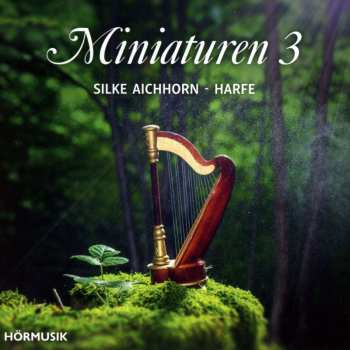 CD Marcel Grandjany: Silke Aichhorn - Miniaturen Für Harfe Vol.3