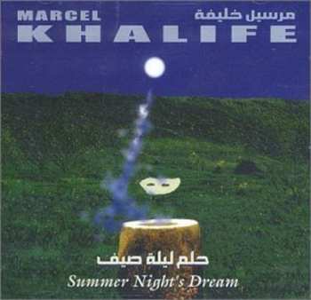 Album Marcel Khalifé: حلم ليلة صيف   Summer Night's Dream