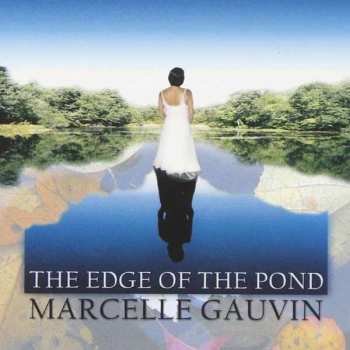 CD Marcelle Gauvin: The Edge Of The Pond
