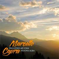 Album Marcello Capra: Preludio Ad Una Nuova Alba