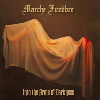Album Marche Funèbre: Into The Arms Of Darkness