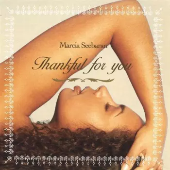 Marcia Seebaran: Thankful for you