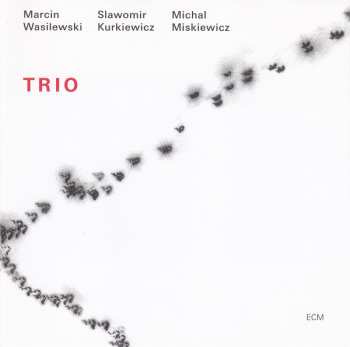 CD Marcin Wasilewski: Trio