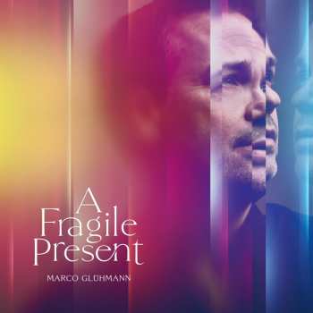 LP Marco Glühmann: A Fragile Present