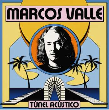 LP Marcos Valle: Túnel Acústico CLR | LTD