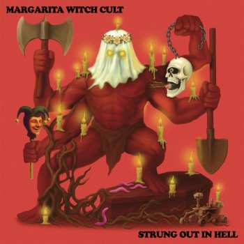LP Margarita Witch Cult: Strung Out In Hell