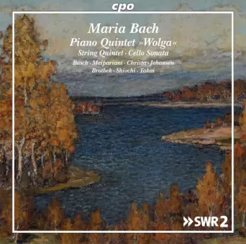 Piano Quintet "Wolga"; String Quintet, Cello Sonata