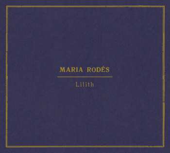 CD Maria Rodés: Lilith