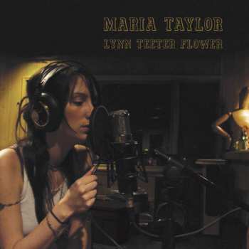 Album Maria Taylor: Lynn Teeter Flower