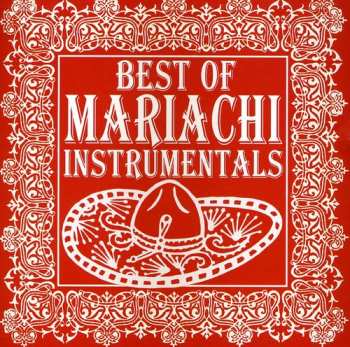 Album Mariachi Real de San Diego: Best Of Mariachi Instrumentals