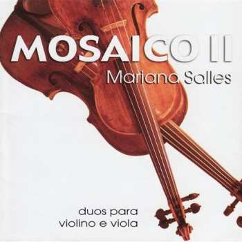 Album Mariana Salles: Mosaico Ii: Duos Para Viola E Violino