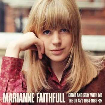 CD Marianne Faithfull: Come And Stay With Me - The UK 45s 1964-1969