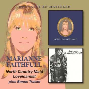 2CD Marianne Faithfull: North Country Maid/Loveinamist