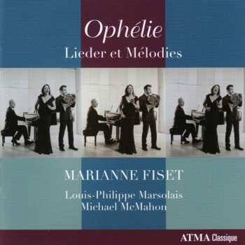 CD Louis-Philippe Marsolais: Ophélie, Lieder et Mélodies