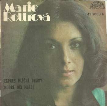 SP Marie Rottrová: Expres Mléčné Dráhy / Modré Oči Mládí