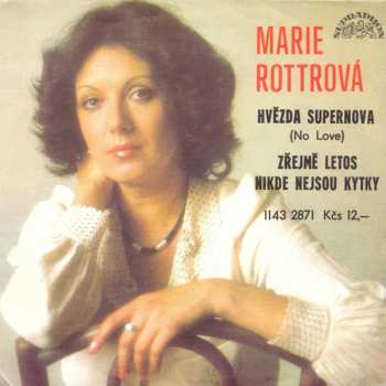 Album Marie Rottrová: Hvězda Supernova (No Love) / Zřejmě Letos Nikde Nejsou Kytky