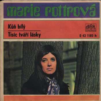 Album Marie Rottrová: Kůň Bílý / Tisíc Tváří Lásky