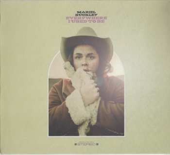 Album Mariel Buckley: Everywhere I Used To Be