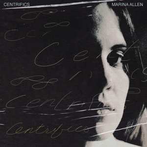 LP Marina Allen: Centrifics