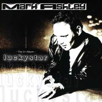 CD Mark Ashley: Luckystar - The 3rd Album