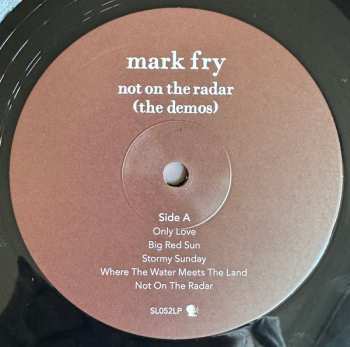 LP Mark Fry: Not On The Radar (The Demos) LTD
