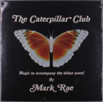 LP Mark Rae: The Caterpillar Club