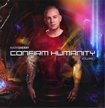 Album Mark Sherry: Confirm Humanity Volume 1