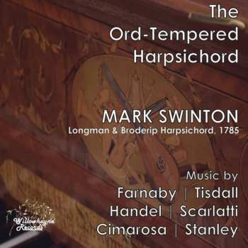 Album Mark Swinton: The Ord-Tempered Harpsichord