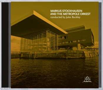 Album Metropole Orchestra: Markus Stockhausen And The Metropole Orkest