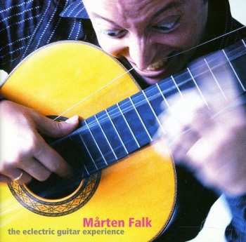 Album Mårten Falk: Eclectric Guitar Experience